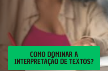 Como dominar a interpretação de textos de gêneros variados? Fonte: Edição Renato Alves