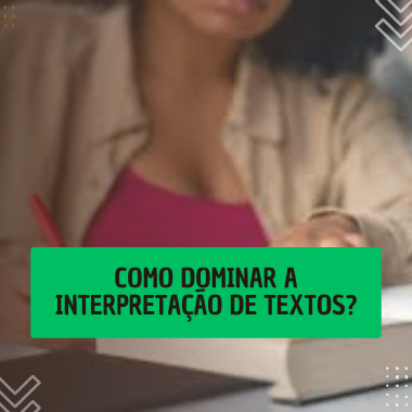 Como dominar a interpretação de textos de gêneros variados? Fonte: Edição Renato Alves